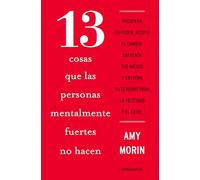 13 Cosas Que Las Personas Mentalmente Fuertes No Hacen / 13 Things Mentally Stro Ng People Don't Do