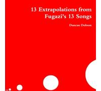 13 Extrapolations from Fugazi's 13 Songs