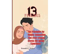 13 Feelings: The Principles for Deeper Connection That Every Woman Craves but Rarely Experiences