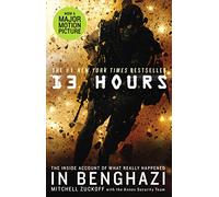 13 Hours: The explosive inside story of how six men fought off the Benghazi terror attack