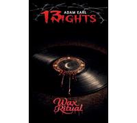 13 Nights: Wax Ritual: 1
