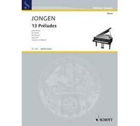 13 Preludes op. 69 Vol. 2 Joseph Jongen Book [Softcover] Piano Schott Music
