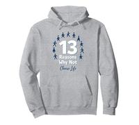 13 Reasons Why Not: Choose Life Inspirational Message Pullover Hoodie, Adult Unisex, Heather Grey, L