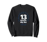 13 Reasons Why Not: Choose Life Inspirational Message Sweatshirt, Adult Unisex, Black, XL