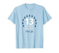 13 Reasons Why Not: Choose Life Inspirational Message T-Shirt, Men, Baby Blue, XL