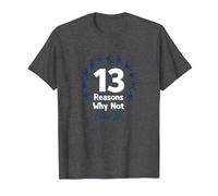 13 Reasons Why Not: Choose Life Inspirational Message T-Shirt, Men, Dark Heather Grey, 4XL