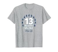 13 Reasons Why Not: Choose Life Inspirational Message T-Shirt, Men, Heather Grey, 5XL