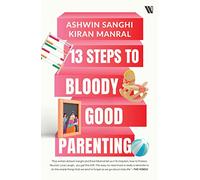 13 Steps to Bloody Good Parenting