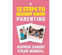 13 Steps to Bloody Good Parenting
