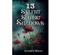 13 Sylent Spring Shadows