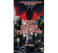 13 Terrifying Short Stories for Halloween: The Cryptid Collection: 2