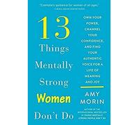 13 Things Mentally Strong Women Don't Do : Own Your Power, Channel Your ...