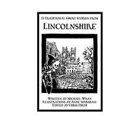 13 Traditional Ghost Stories From Lincolnshire (The Caedmon Storytellers)