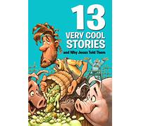 13 VERY COOL STORIES/WHY JESUS