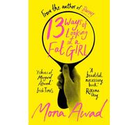 13 Ways of Looking at a Fat Girl by Mona Awad (Paperback Book)