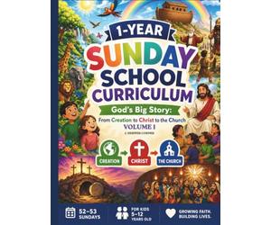 13-Week Sunday School Curriculum for Kids - Volume 1: Complete Bible Lessons, Activities, Worksheets & Teacher’s Guide for Children Ages 4-12 (Faith Builders Kids Ministry Curriculum Series)