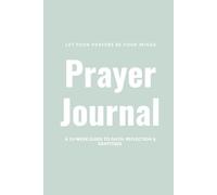 13 Weeks of Prayer: A Guided Journal for Faith and Gratitude