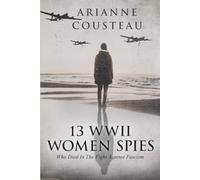 13 WWII Women Spies Who Died In The Fight Against Fascism