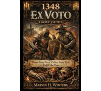 1348 Ex Voto Game Guide: Master Every Parry, Collect Every Relic, Fulfill the Vow