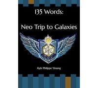 135 Words: Neo Trip to Galaxies