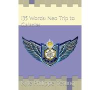 135 Words: Neo Trip to Galaxies (Japanese Edition)