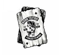 13cmx9.8cm B W Ace Playing Cards with Born To Fish Forced To