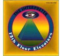 13th Floor Elevators - Interpreter Vol 1