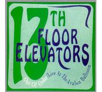 13th Floor Elevators - Out Of Order: Live At The Avalon Ballroom