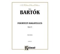 14 Bagatelles, Op. 6: Opus 6, for Piano (A Kalmus Classic Edition)