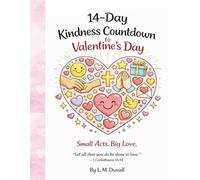 14-Day Kindness Countdown to Valentine's Day: Small Acts. Big Love.