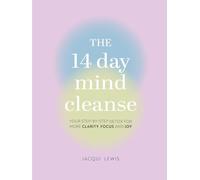 14 Day Mind Cleanse : Your Step-By-Step Detox for more - Hardcover NEW Jacqui L