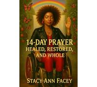 14-Day Prayer: Healed, Restored, and Whole