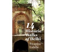 14 Historic Walks Of Delhi