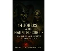 14 Jokers & The Haunted Circus: Laughter is Deadlier than Silence (The Carnival Curse)