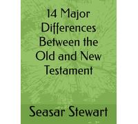 14 Major Differences Between the Old and New Testament
