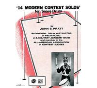 14 Modern Contest Solos: For Snare Drum: Written by John S. Pratt, 1999 Edition, Publisher: Alfred Publishing Co., Inc. [Paperback]