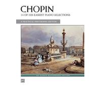 14 Of His Easiest Piano: 14 of His Easiest Piano Selections : A Practical Performing Edition (Alfred Masterwork Edition)