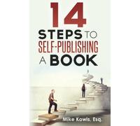 14 Steps to Self-Publishing a Book (Successful Authors Series)