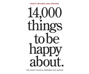 14000 Things to Be Happy About. Barbara Ann Kipfer Paperback Work