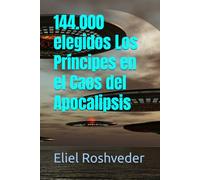 144.000 elegidos Los Príncipes en el Caos del Apocalipsis: 21 (Meditación)