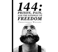 144:: Prison, Pain, And The Pathway To Freedom