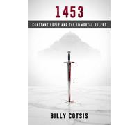 1453: Constantinople and the Immortal Rulers