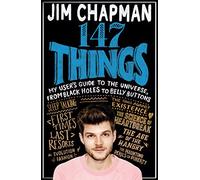 147 Things: A hilariously brilliant guide to this thing called life
