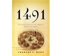 1491: New Revelations of the Americas Before Columbus
