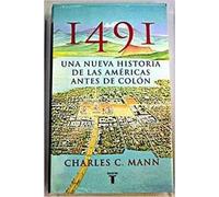 1491. UNA NUEVA HISTORIA DE LA AMERICAS ANTES DE COLON