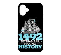 1492: Setting Sail Making History Columbus Day Case for iPhone 16 Plus
