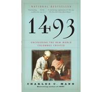 1493: Uncovering the New World Columbus Created