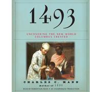1493: Uncovering the New World Columbus Created