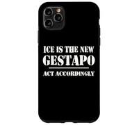 14th Amentment Resist Ice Is The New Gestapo Act Accordingly Case for iPhone 11 Pro Max