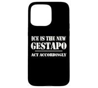 14th Amentment Resist Ice Is The New Gestapo Act Accordingly Case for iPhone 15 Pro Max